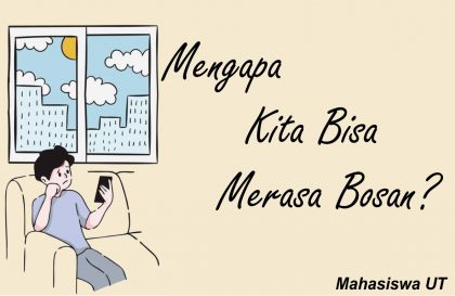 penyebab kita merasa bosan